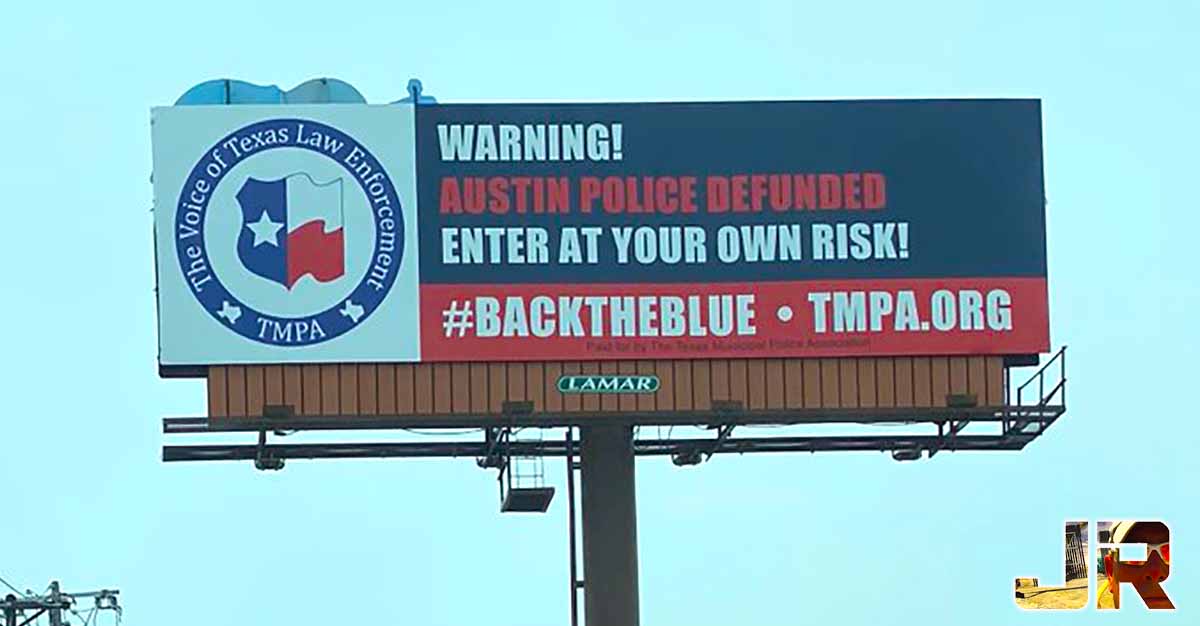 Texas Police Group Puts Up Billboards Outside Of Austin "Enter At Your